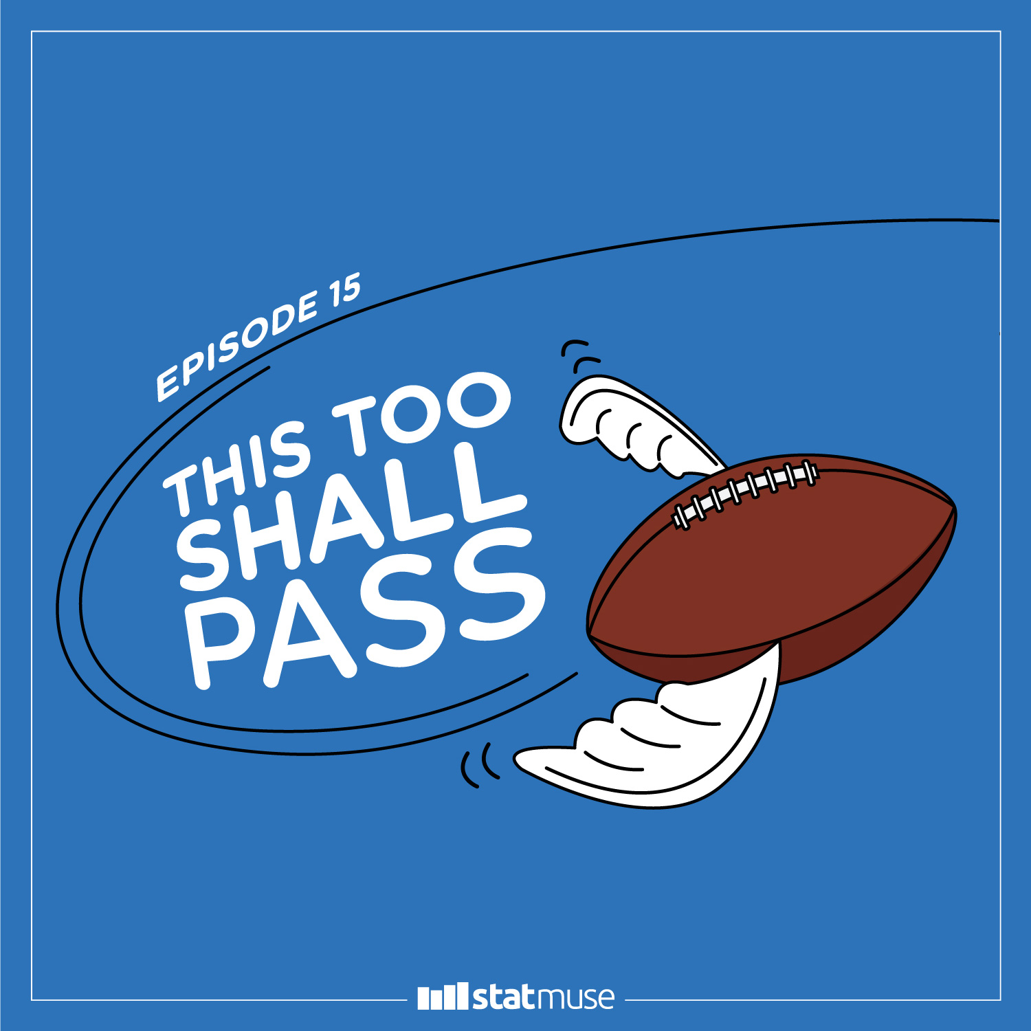 Episode 15 - This Too Shall Pass